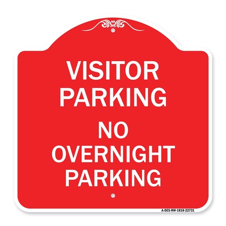 Signmission Visitor Parking No Overnight Parking, Red & White Aluminum Sign, 18" x 18", RW-1818-22731 A-DES-RW-1818-22731